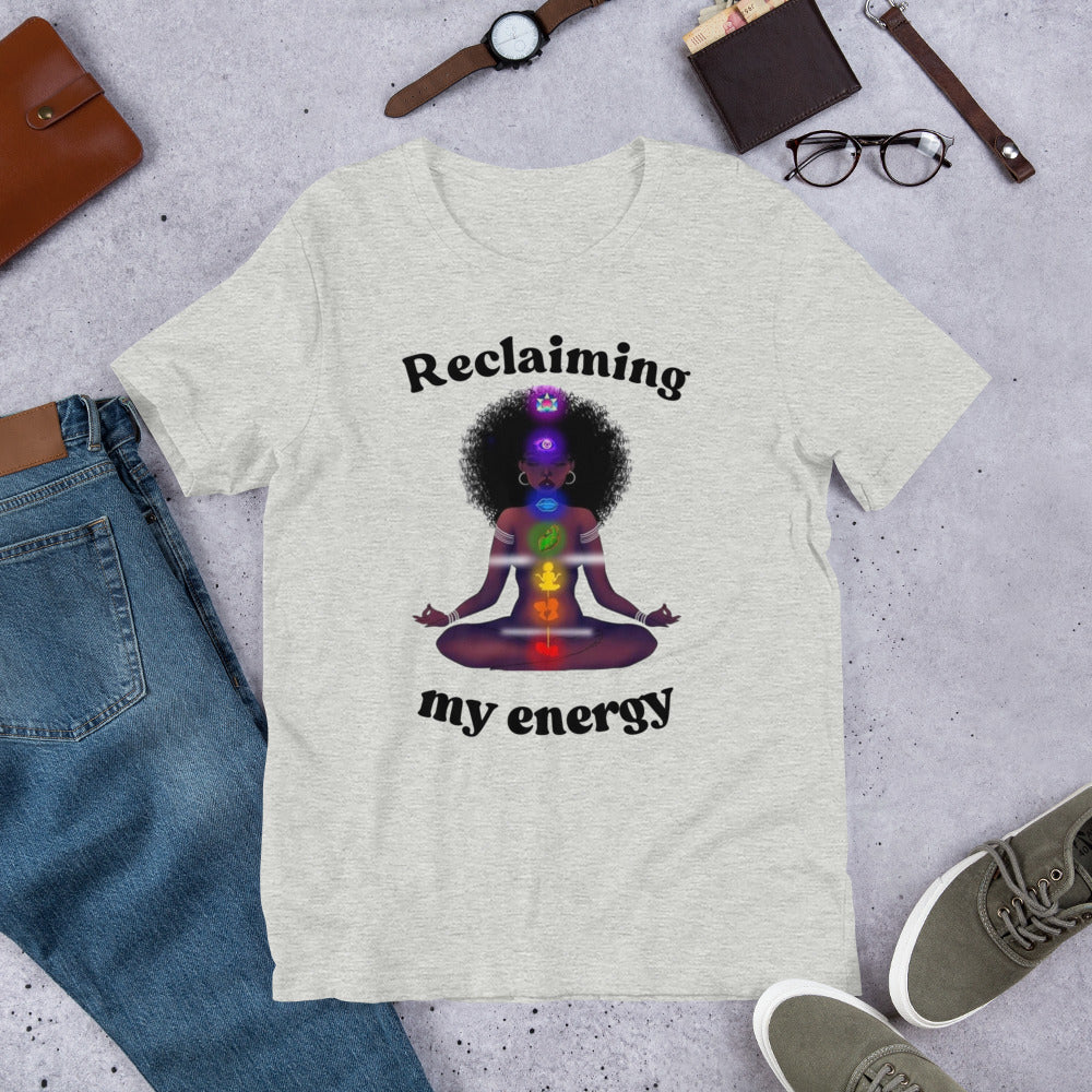 Reclaiming My Energy Unisex t-shirt